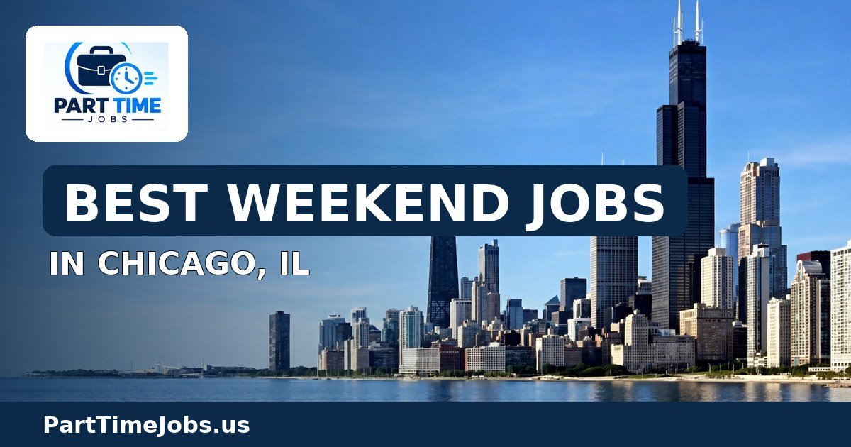 Best Weekend Jobs in Chicago, IL