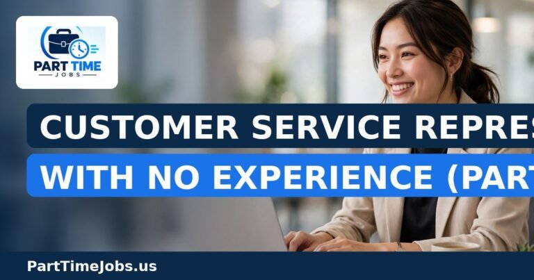 Customer Service Representative Jobs With No Experience (Part-Time)