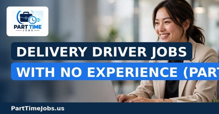 Delivery Driver Jobs With No Experience (Part-Time)