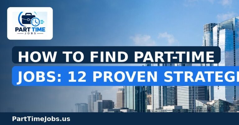 How to Find Part-Time Jobs: 12 Proven Strategies (2026)