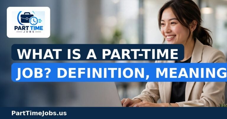 What Is a Part-Time Job? Definition, Meaning & Examples (2026)