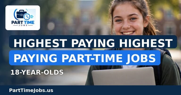 Highest Paying Highest Paying Part-Time Jobs for 18-Year-Olds in 2026