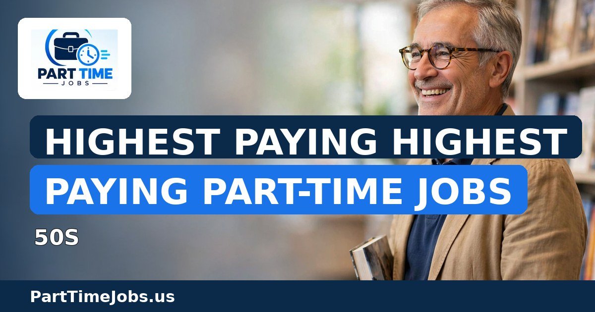 Highest Paying Highest Paying Part-Time Jobs for 50s in 2026