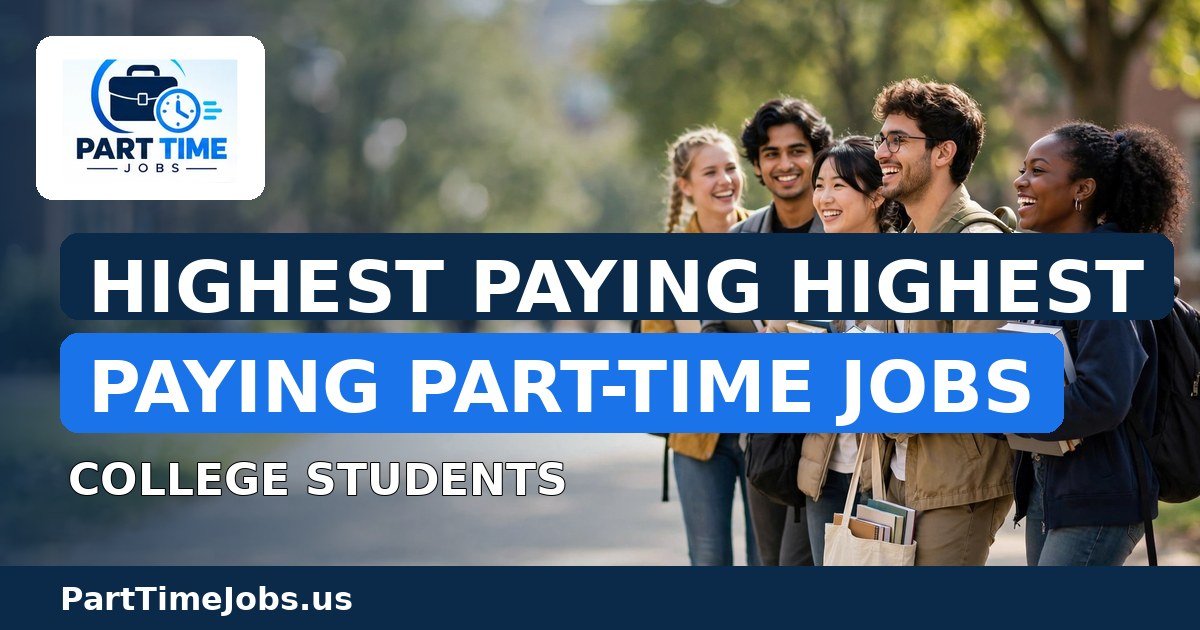 Highest Paying Highest Paying Part-Time Jobs for College Students in 2026