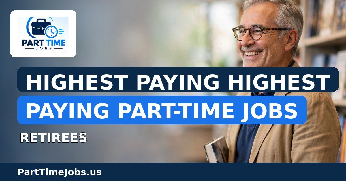 Highest Paying Highest Paying Part-Time Jobs for Retirees in 2026