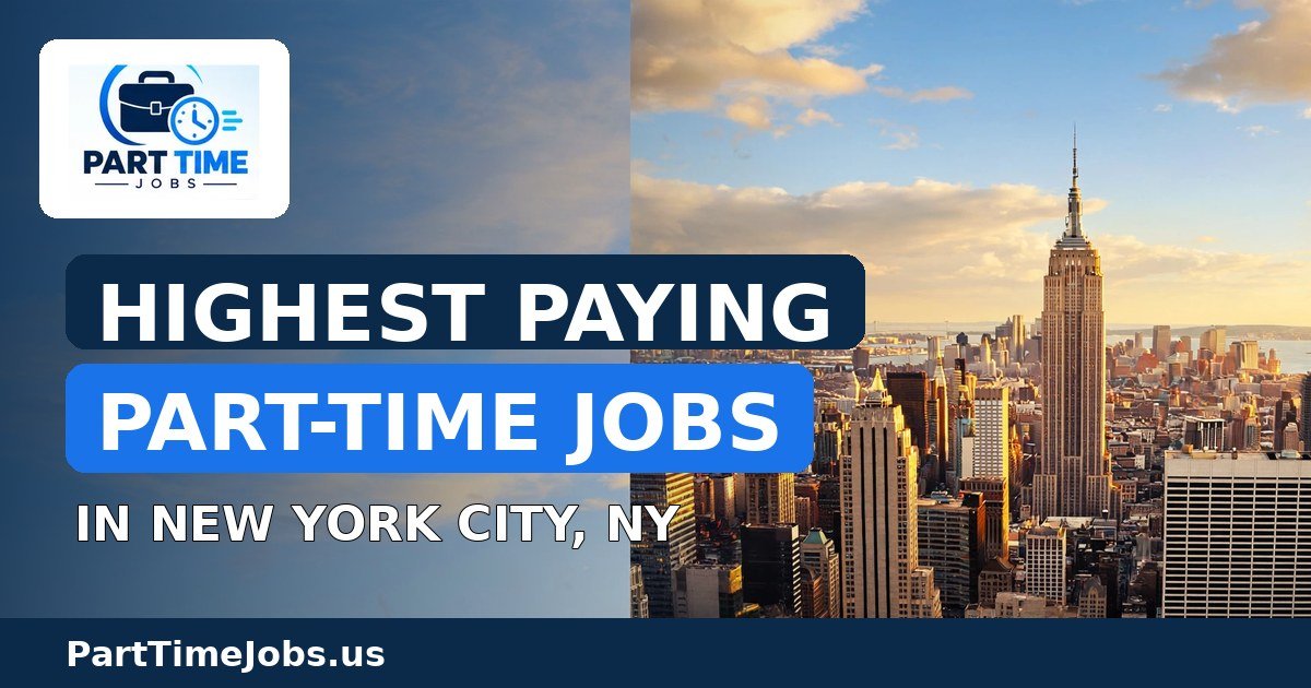 Highest Paying Part-Time Jobs in New York City, NY