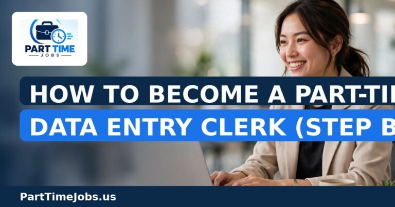 How to Become a Part-Time Data Entry Clerk (Step by Step)