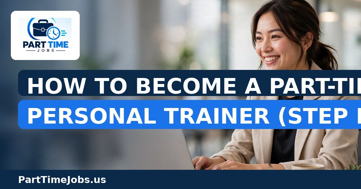 How to Become a Part-Time Personal Trainer (Step by Step)