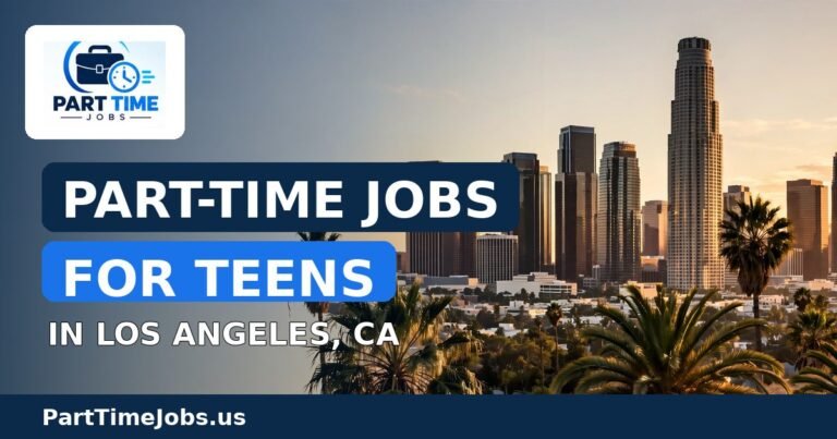 Part-Time Jobs for Teens in Los Angeles, CA