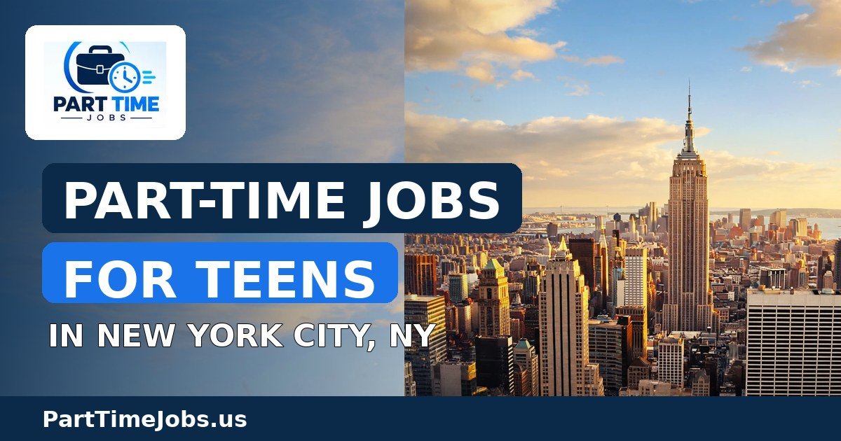 Part-Time Jobs for Teens in New York City, NY