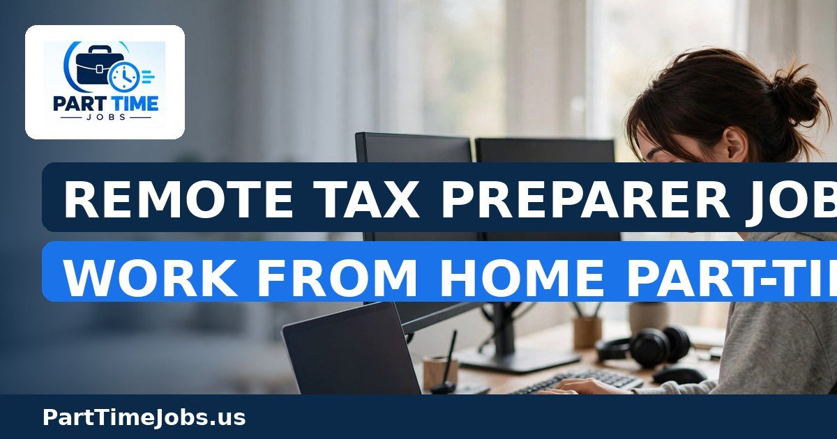 Remote Tax Preparer Jobs: Work From Home Part-Time