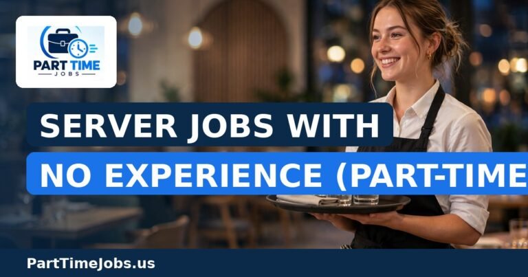 Server Jobs With No Experience (Part-Time)