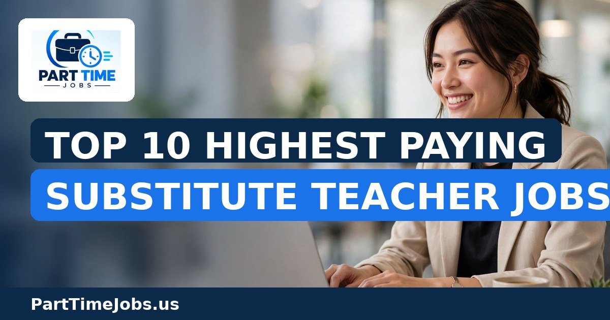 Top 10 Highest Paying Substitute Teacher Jobs (Part-Time)