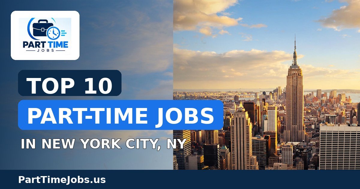 Top 10 Part-Time Jobs in New York City, NY (2026)