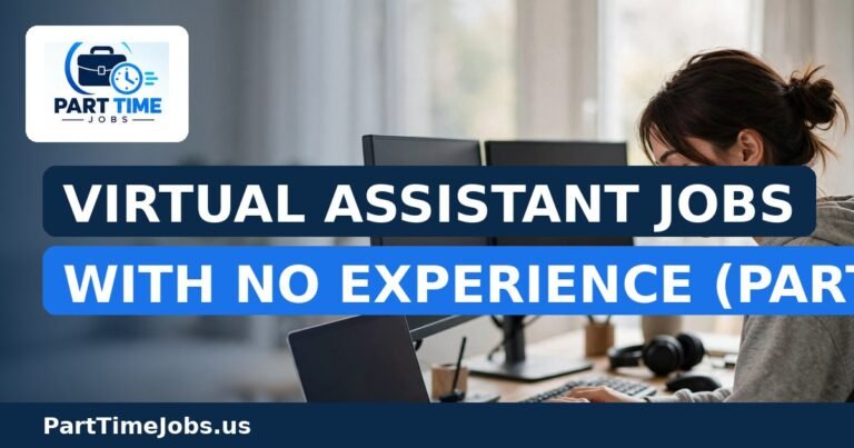 Virtual Assistant Jobs With No Experience (Part-Time)