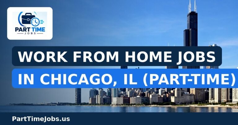 Work From Home Jobs in Chicago, IL (Part-Time)