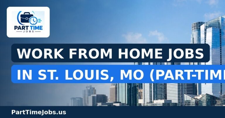 Work From Home Jobs in St. Louis, MO (Part-Time)