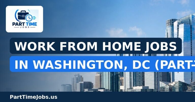 Work From Home Jobs in Washington, DC (Part-Time)